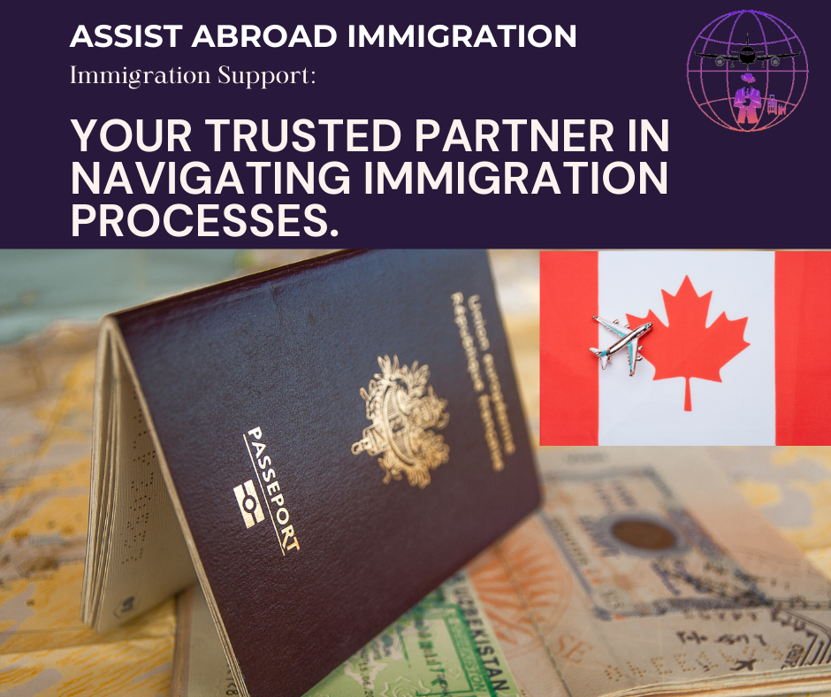 Navigating Immigration: Your Trusted Partner – Assist Abroad Immigration